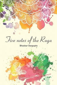 Enlarge image Cover: Five Notes of the Raga - Xlibris UK