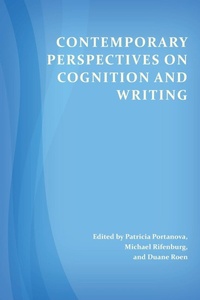 Enlarge image Cover: Contemporary Perspectives on Cognition and Writing - University Press of Colorado