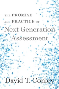 Enlarge image Cover: The Promise and Practice of Next Generation Assessment - Harvard Educational Publishing Group