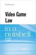 Cover: Video Game Law in a Nutshell - Foundation Press