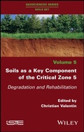 Cover: Soils as a Key Component of the Critical Zone 5 - Wiley-ISTE