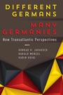 Cover: Different Germans, Many Germanies - Berghahn Books