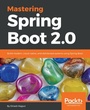 Cover: Mastering Spring Boot 2.0 - Packt Publishing Limited