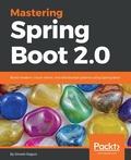 Cover: Mastering Spring Boot 2.0 - Packt Publishing Limited