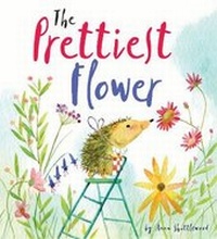 Enlarge image Cover: The Prettiest Flower - QED Publishing, part of the Quarto Group
