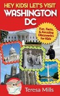 Cover: Hey Kids! Let's Visit Washington DC - Life Experiences Publishing