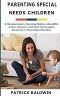 Cover: Parenting Special Needs Children - American Christian Defense Alliance, Inc.