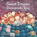 Cover: Sweet Dreams Chesapeake Bay - Rubber Ducky Press
