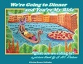 Cover: We're Going to Dinner and You're My Ride - Brainiac Bloomers, LLC