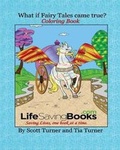 Cover: What If Fairy Tales Came True? Coloring Book - Scott Turner