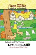 Cover: Snow White "a Slightly Twisted Tale." - Scott Turner