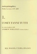 Cover: Stanley Picker Gallery Public Lectures on Art: Cosey Fanni Tutti in Conversation with Andrew Wheatley No. 1 - Centre for Useless Splendour