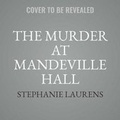Cover: The Murder at Mandeville Hall - Stephanie Laurens