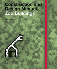 Enlarge image Cover: Zoo Buildings. Construction and Design Manual - DOM publishers