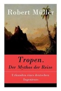 Cover: Tropen. Der Mythos der Reise - e-artnow