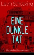 Cover: Eine dunkle Tat (Historischer Kriminalroman) - e-artnow