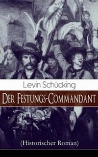 Enlarge image Cover: Der Festungs-Commandant (Historischer Roman) - e-artnow
