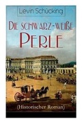Cover: Die schwarz-weisse Perle (Historischer Roman) - e-artnow