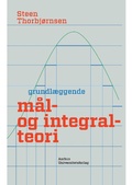 Cover: Grundl&aelig;ggende m&aring;l- og integralteori - Aarhus University Press
