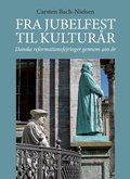 Cover: Fra jubelfest til kultur&aring;r - Aarhus University Press