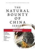 Cover: The Natural Bounty of China Series: Shanghai - Marshall Cavendish International (Asia) Pte Ltd