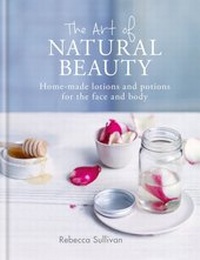 Abbildung von: The Art of Natural Beauty - Kyle Books