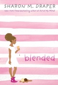 Cover: Blended - Atheneum/Caitlyn Dlouhy Books