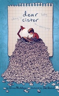 Cover: Dear Sister - Atheneum/Caitlyn Dlouhy Books