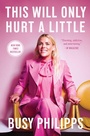 Cover: This Will Only Hurt a Little - Touchstone;Gallery Books