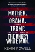 Cover: My Mother. Barack Obama. Donald Trump. And the Last Stand of the Angry White Man. - Atria Books