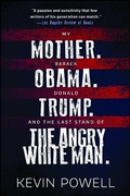 Cover: My Mother. Barack Obama. Donald Trump. And the Last Stand of the Angry White Man. - Atria Books