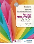 Cover: Cambridge International AS & A Level Further Mathematics Further Pure Mathematics 1 - Hodder Education