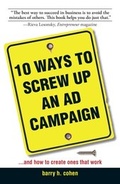 Cover: 10 Ways To Screw Up An Ad Campaign - Adams Media