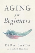 Cover: Aging for Beginners - Wisdom Publications