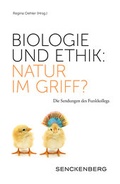 Cover: Biologie und Ethik: Natur im Griff? - Schweizerbart'sche, E.