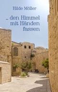 Cover: ... den Himmel mit H&auml;nden fassen - BoD - Books on Demand