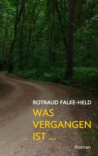 Abbildung von: Was vergangen ist ... - BoD - Books on Demand
