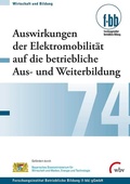 Cover: Auswirkungen der Elektromobilit&auml;t auf die betriebliche Aus- und Weiterbildung - wbv Media