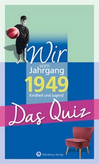 Abbildung von: Wir vom Jahrgang 1949 - Das Quiz - Wartberg