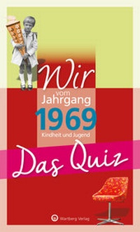 Abbildung von: Wir vom Jahrgang 1969 - Das Quiz - Wartberg