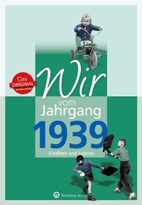 Abbildung von: Wir vom Jahrgang 1939 - Kindheit und Jugend - Wartberg