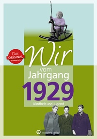Abbildung von: Wir vom Jahrgang 1929 - Kindheit und Jugend - Wartberg
