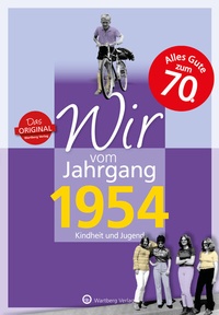 Abbildung von: Wir vom Jahrgang 1954 - Kindheit und Jugend - Wartberg