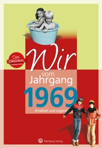 Abbildung von: Wir vom Jahrgang 1969 - Kindheit und Jugend - Wartberg