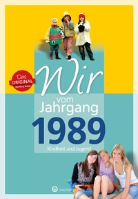 Bild: Wir vom Jahrgang 1989 - Kindheit und Jugend - Wartberg