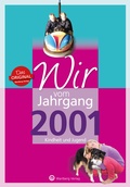 Cover: Wir vom Jahrgang 2001 - Kindheit und Jugend - Wartberg