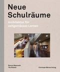 Cover: Neue Schulr&auml;ume - Christoph Merian Verlag