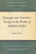 Cover: Dialogue and Narrative Design in the Works of Adalbert Stifter - Modern Humanities Research Association