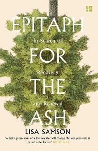 Enlarge image Cover: Epitaph for the Ash - Fourth Estate Ltd