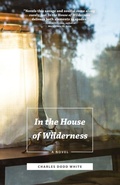 Cover: In the House of Wilderness - Swallow Press